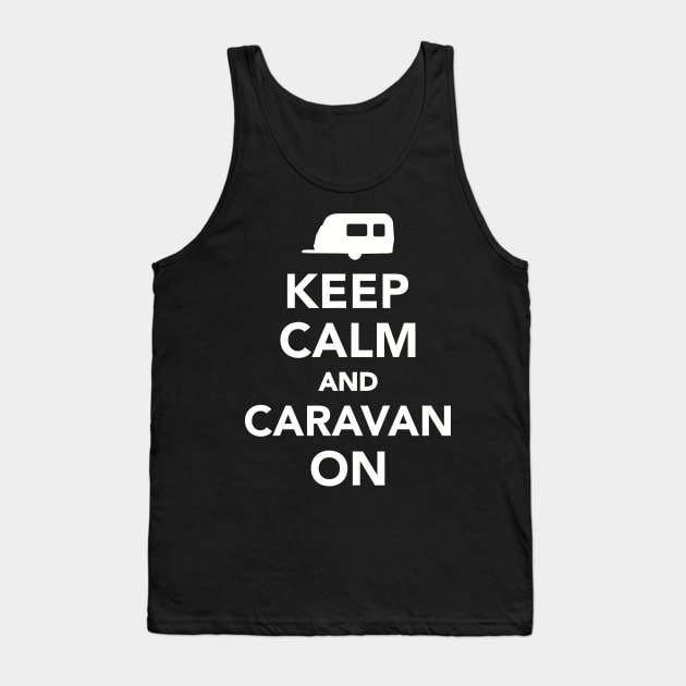 Keep calm and caravan on Tank Top by Designzz